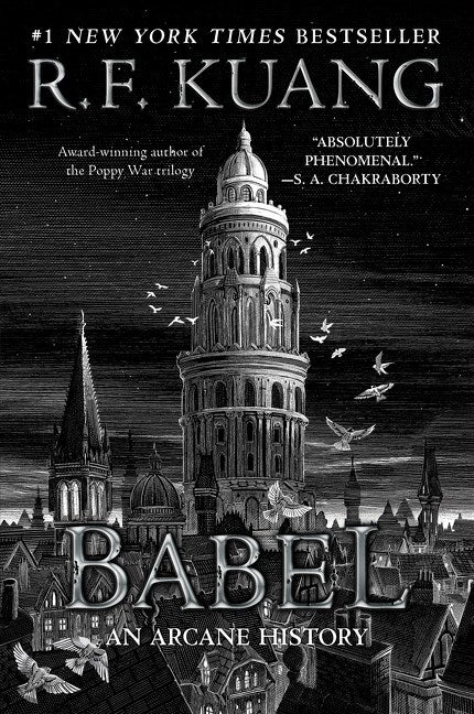 Babel : Or the Necessity of Violence: An Arcane History of the Oxford Translators' Revolution