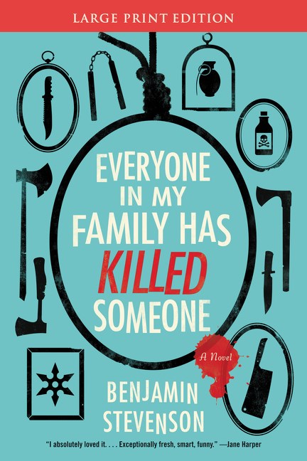 Everyone in My Family Has Killed Someone LP : A Murdery Mystery Novel (Large type / large print)