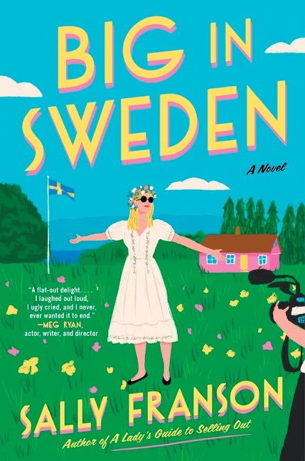 Big in Sweden : A Novel