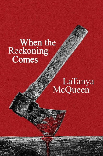 When the Reckoning Comes : A Novel