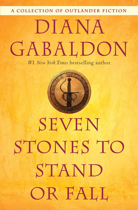 Seven Stones to Stand or Fall : A Collection of Outlander Fiction
