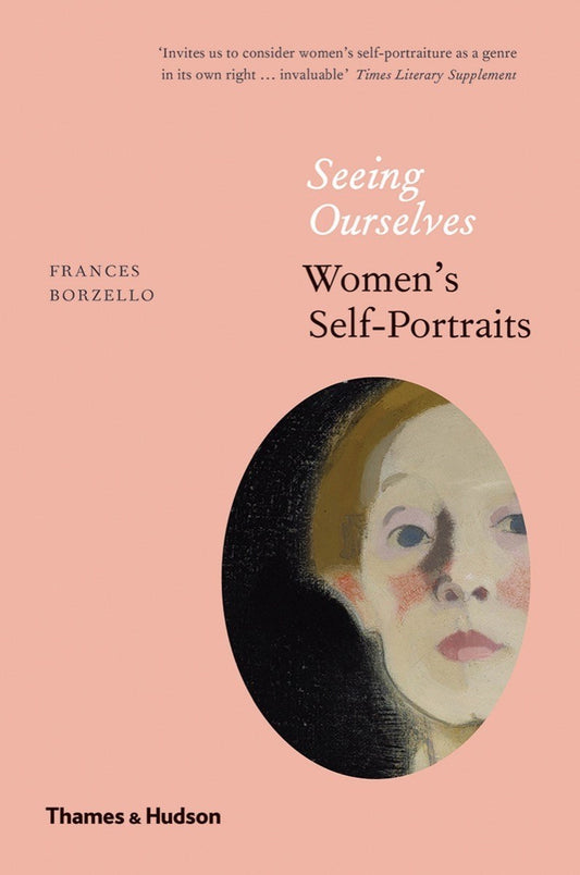 Seeing Ourselves : Women's Self-Portraits