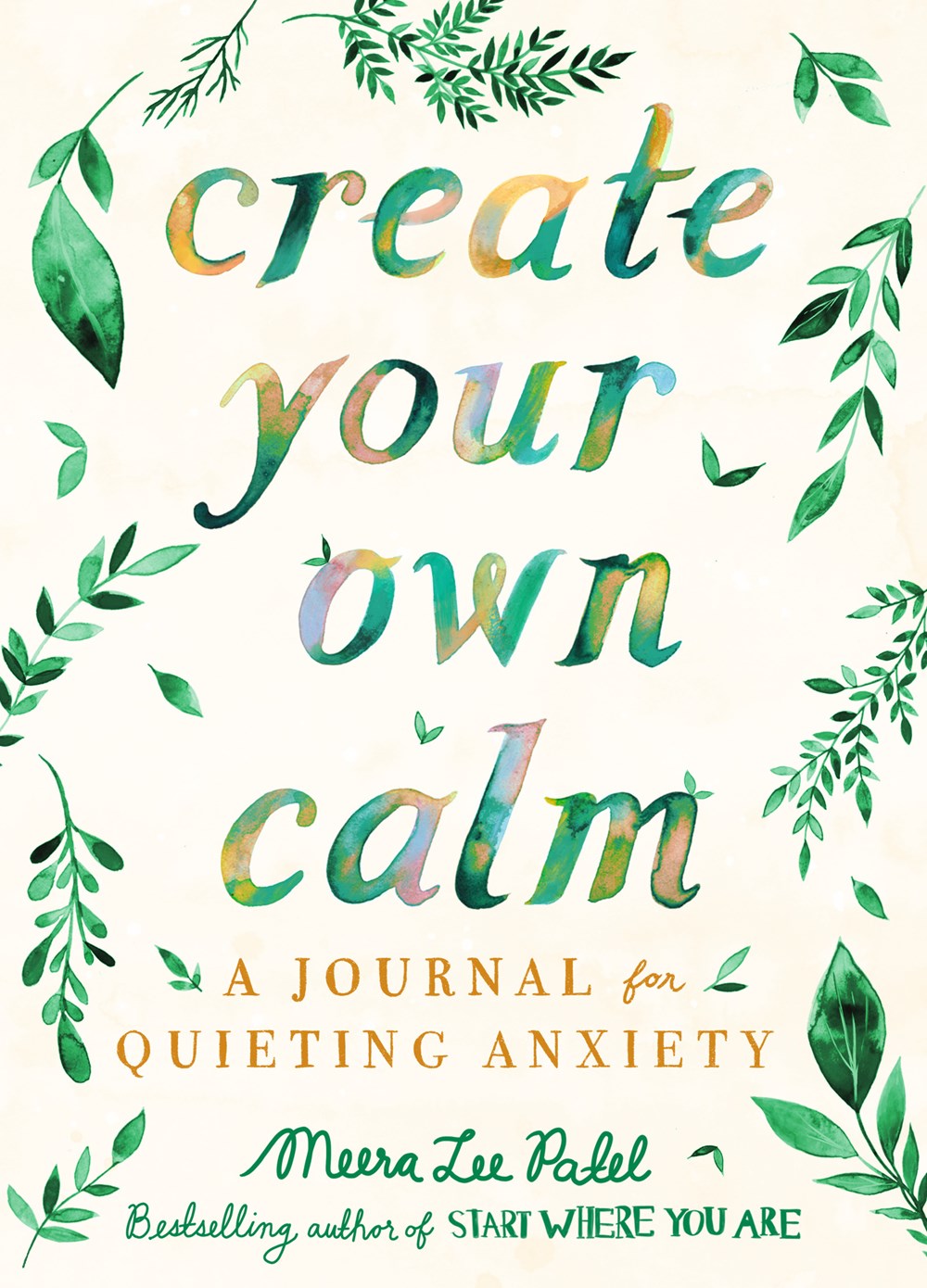 Create Your Own Calm : A Journal for Quieting Anxiety