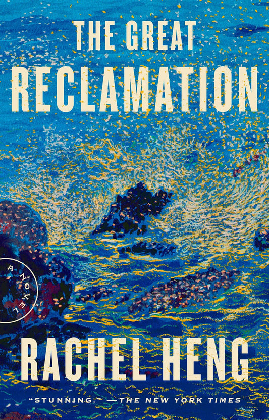 The Great Reclamation : A Novel