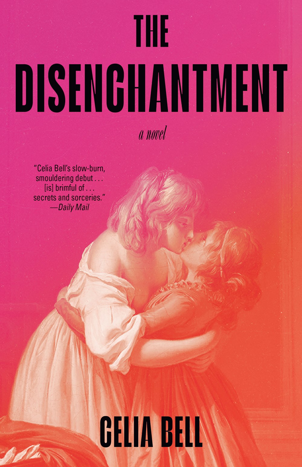 The Disenchantment : A Novel