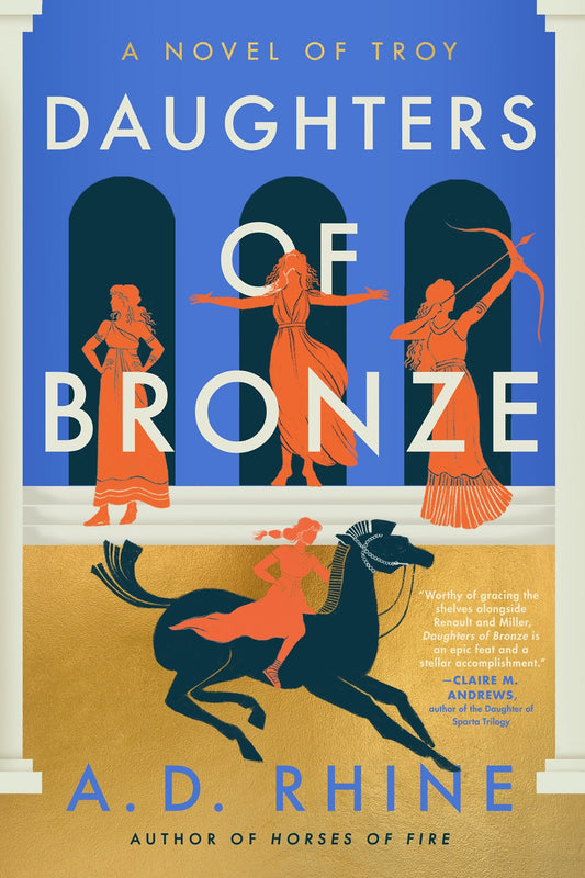 Daughters of Bronze : A Novel of Troy