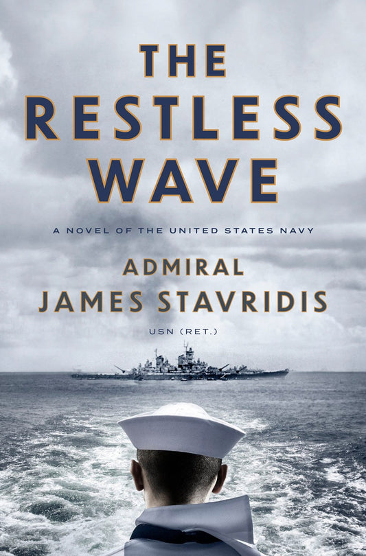 The Restless Wave : A Novel of the United States Navy