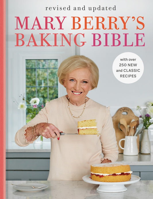 Mary Berry's Baking Bible: Revised and Updated