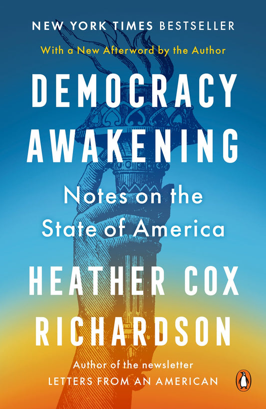 Democracy Awakening : Notes on the State of America