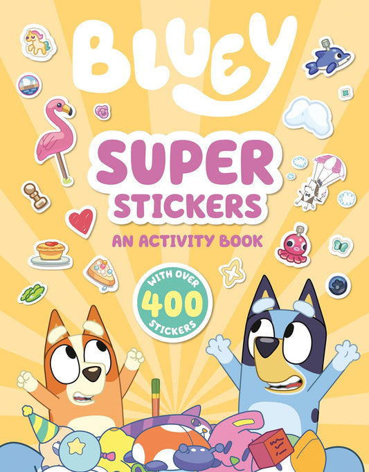 Bluey: Super Stickers : An Activity Book with Over 400 Stickers