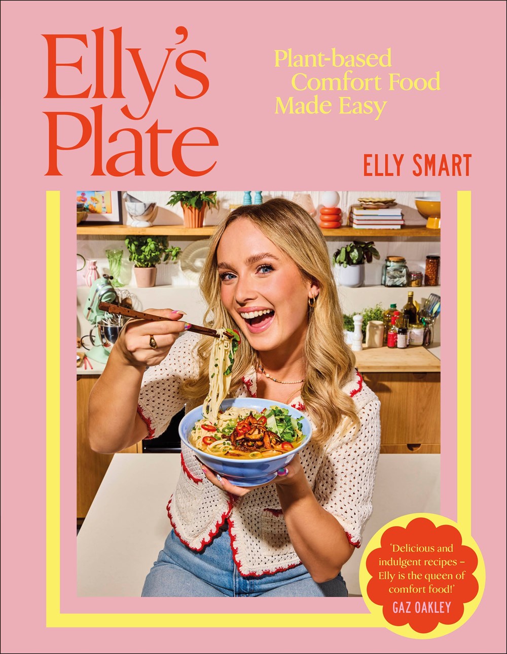 Elly's Plate : Plant-based Comfort Food Made Easy