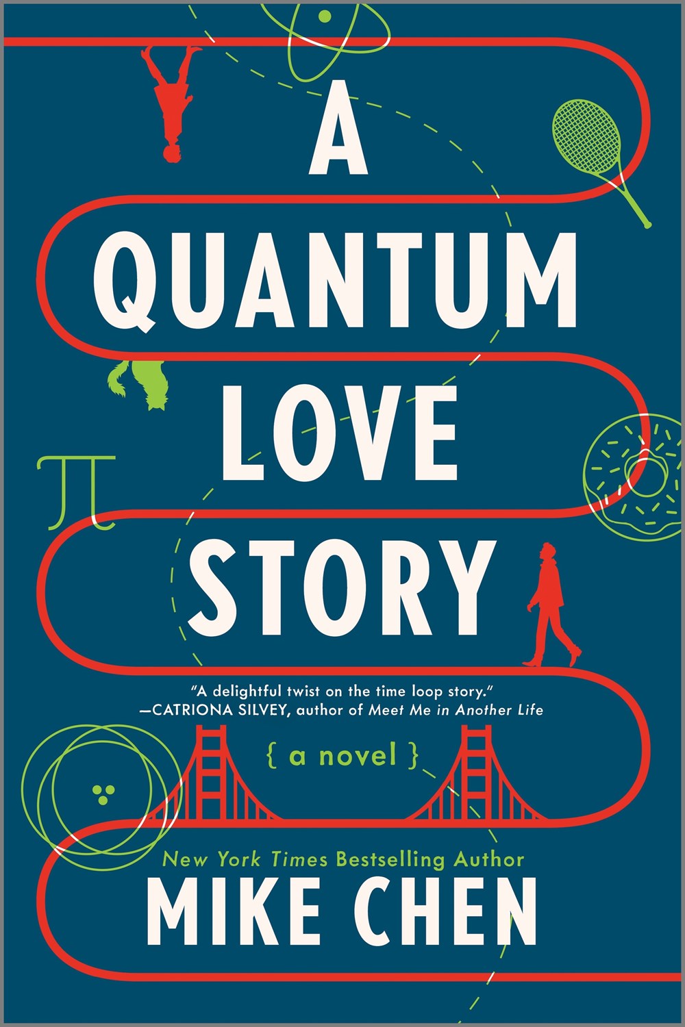 A Quantum Love Story : A Novel