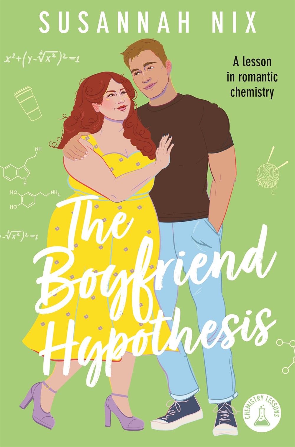 The Boyfriend Hypothesis : Book 3 in the Chemistry Lessons Series of Stem Rom Coms