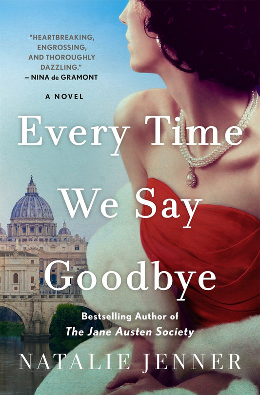 Every Time We Say Goodbye : A Novel