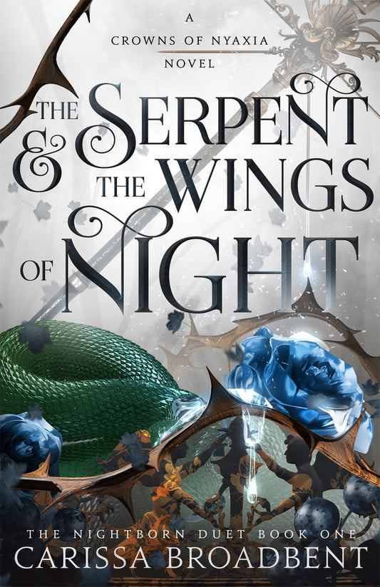 The Serpent & the Wings of Night : The Nightborn Duet Book One