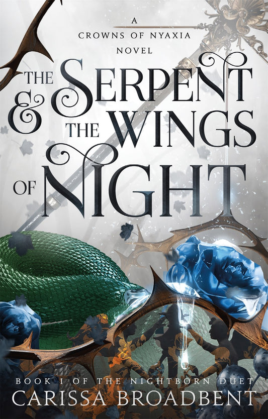 The Serpent & the Wings of Night : Book 1 of the Nightborn Duet