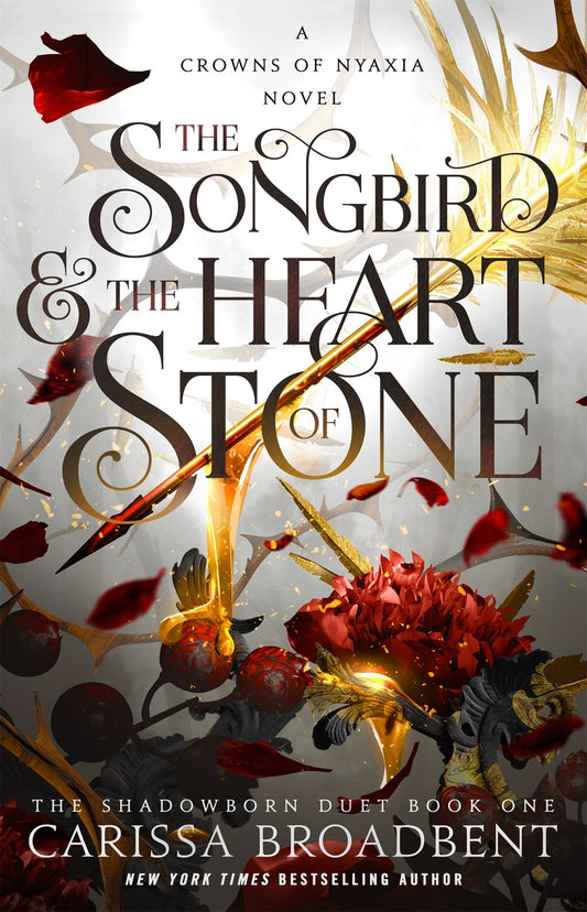 The Songbird & the Heart of Stone : The Shadowborn Duet, Book One