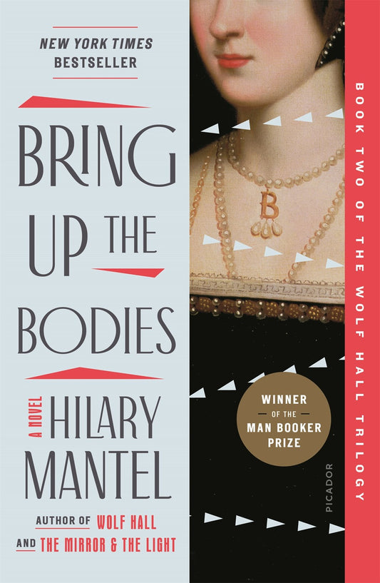 Bring Up the Bodies : A Novel