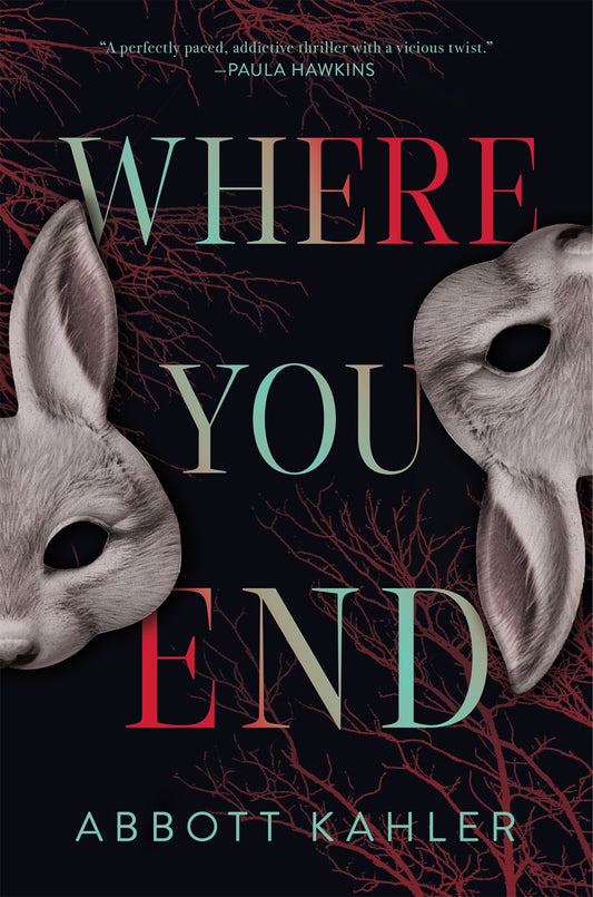 Where You End : A Novel