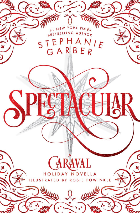 Spectacular : A Caraval Holiday Novella