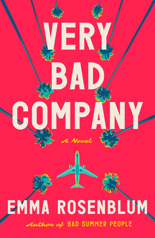 Very Bad Company : A Novel