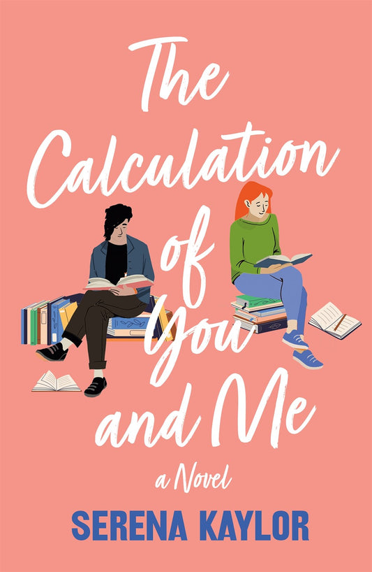 The Calculation of You and Me : A Novel