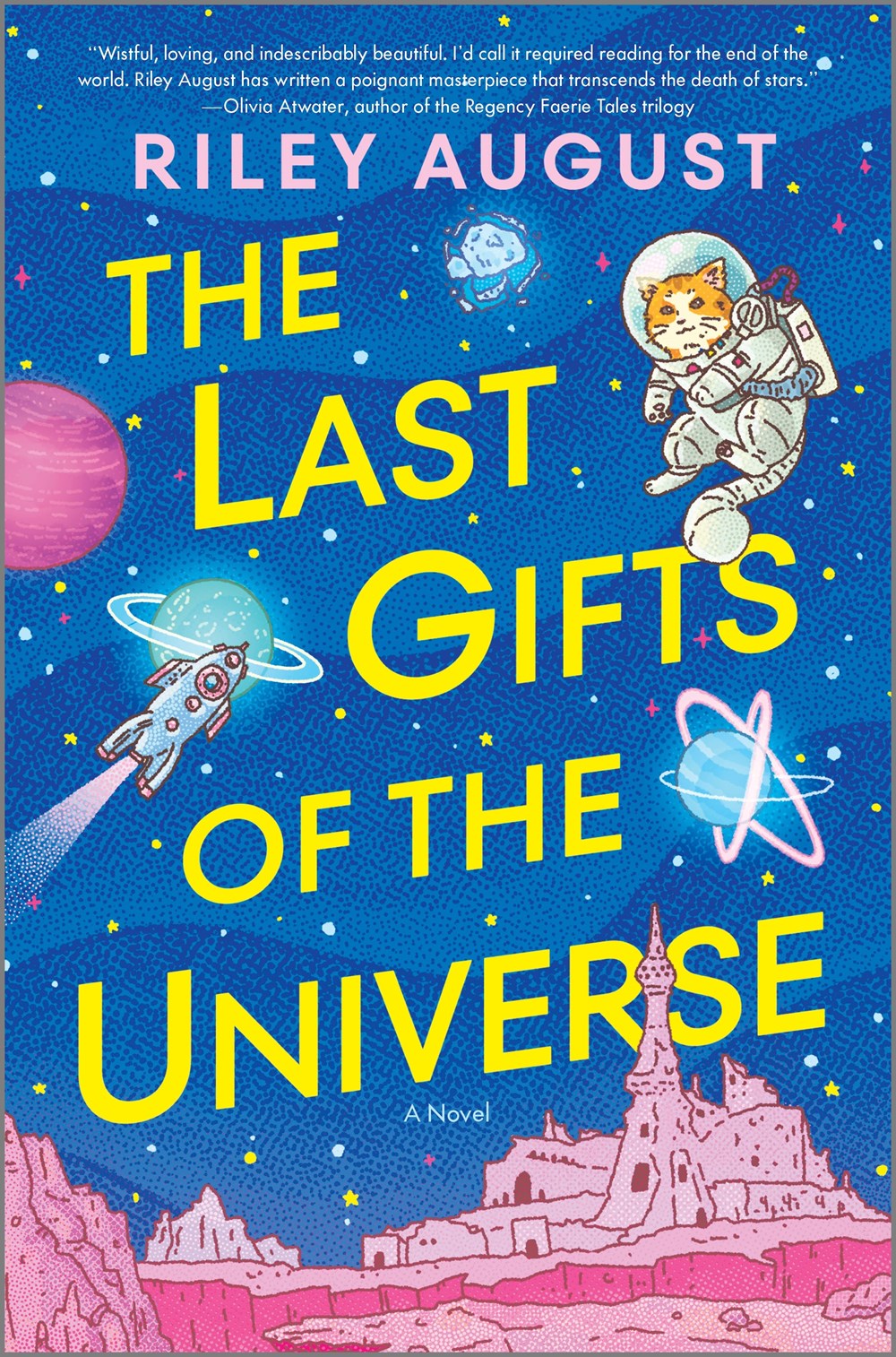 The Last Gifts of the Universe : A Novel