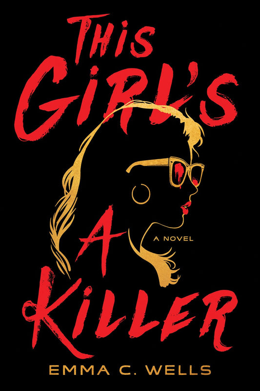 This Girl's a Killer : A Novel