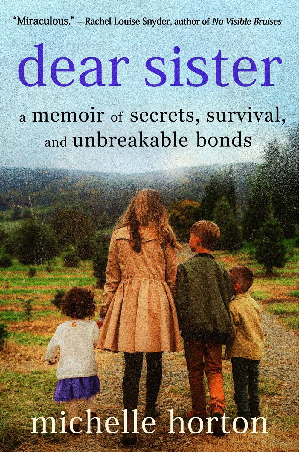 Dear Sister : A Memoir of Secrets, Survival, and Unbreakable Bonds