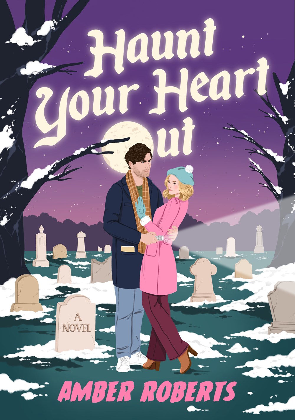 Haunt Your Heart Out : A Novel