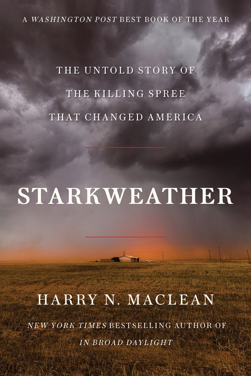 Starkweather : The Untold Story of the Killing Spree that Changed America