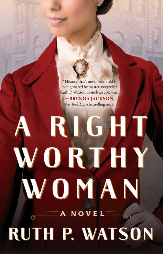 A Right Worthy Woman : A Novel