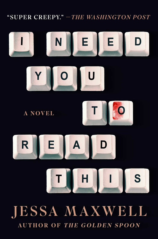 I Need You to Read This : A Novel