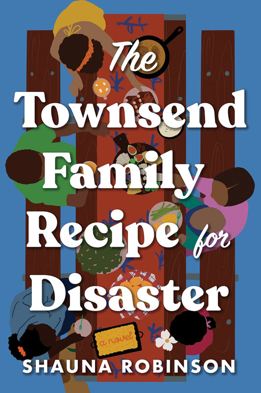 The Townsend Family Recipe for Disaster : A Novel