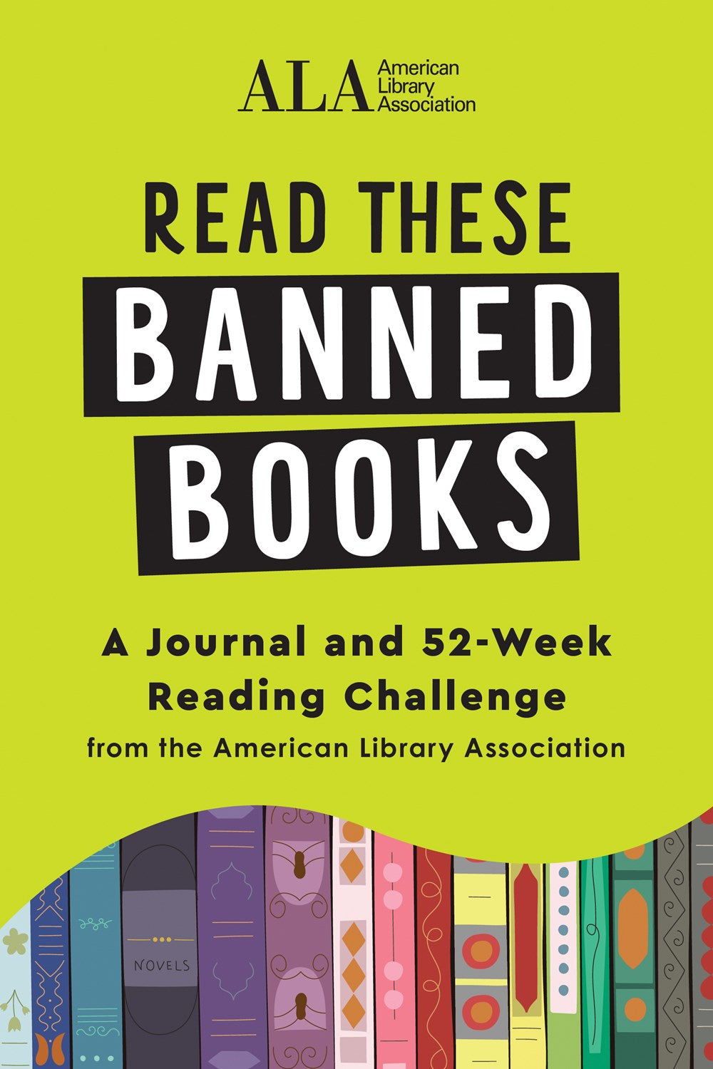 Read These Banned Books : A Journal and 52-Week Reading Challenge from the American Library Association