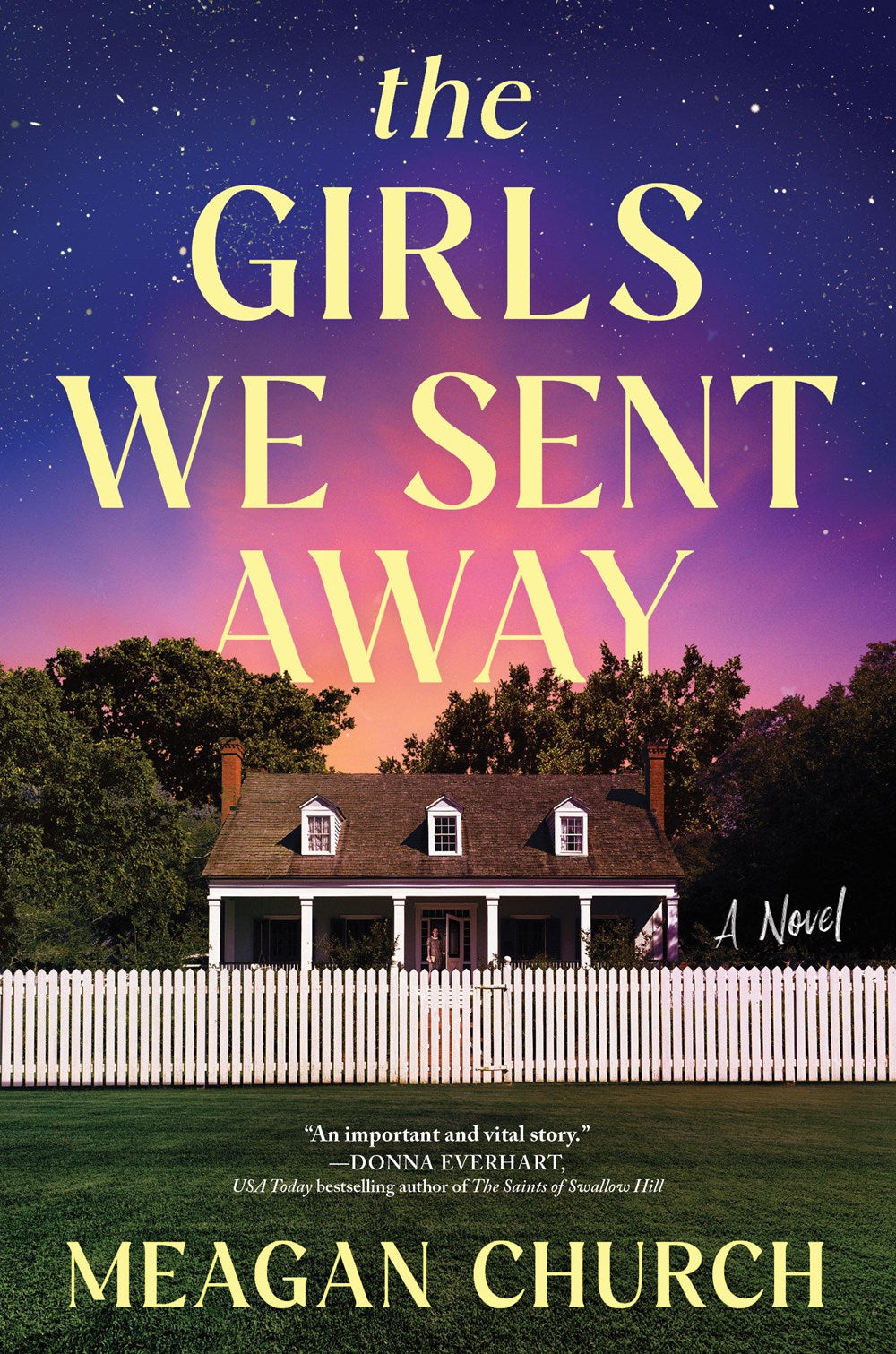 The Girls We Sent Away : A Novel (Hardcover Edition)