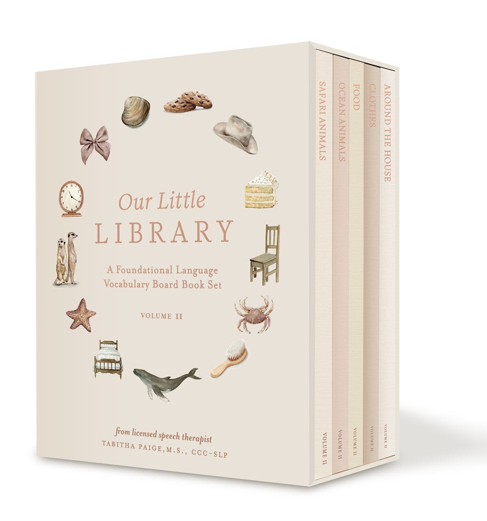 Our Little Library Vol. 2 : A Foundational Language Vocabulary Board Book Set for Babies, Including Ocean Animals, Safari Animals, Food and Drink, Clothes, and Around the House