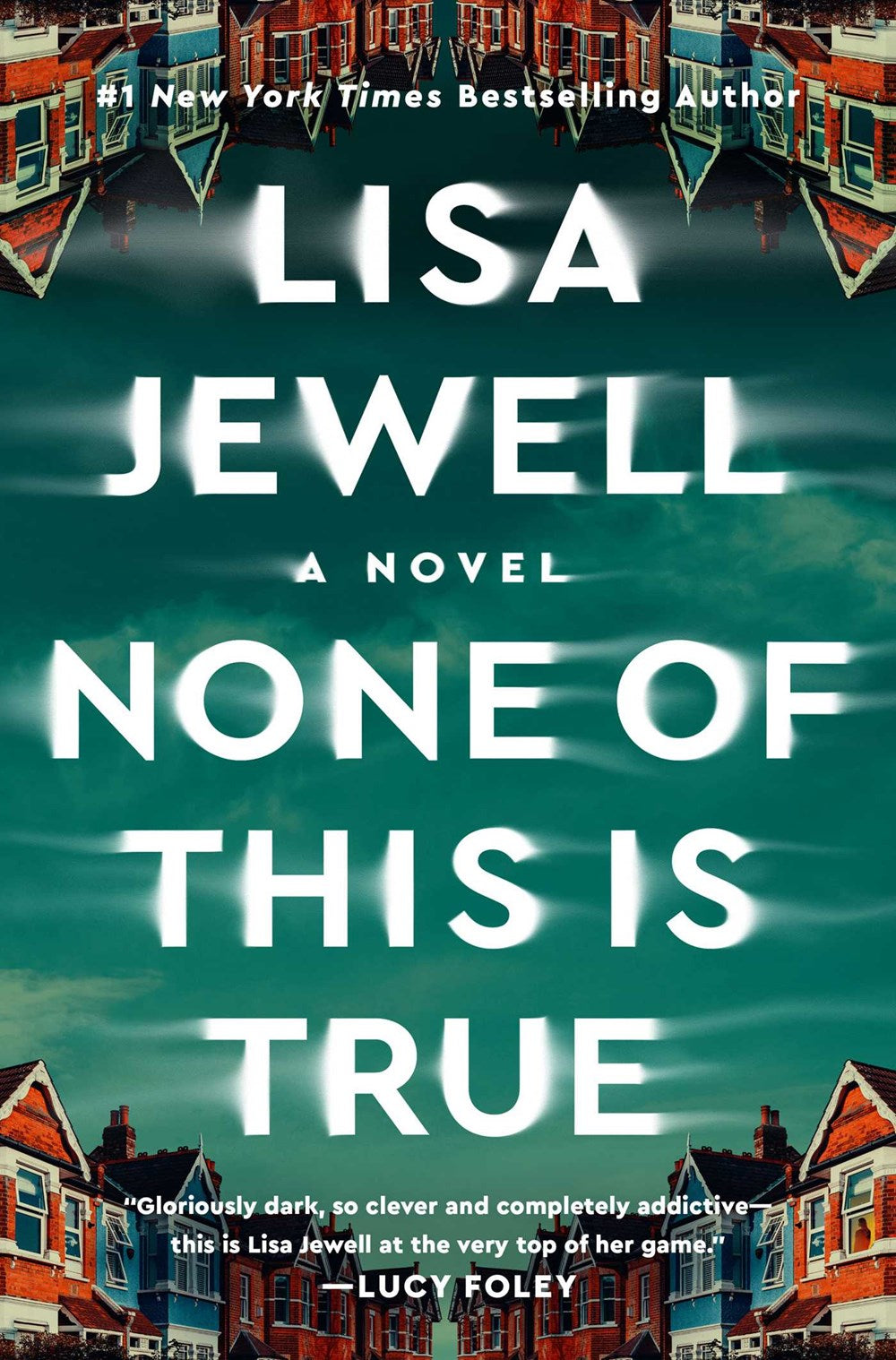 None of This Is True: A Novel