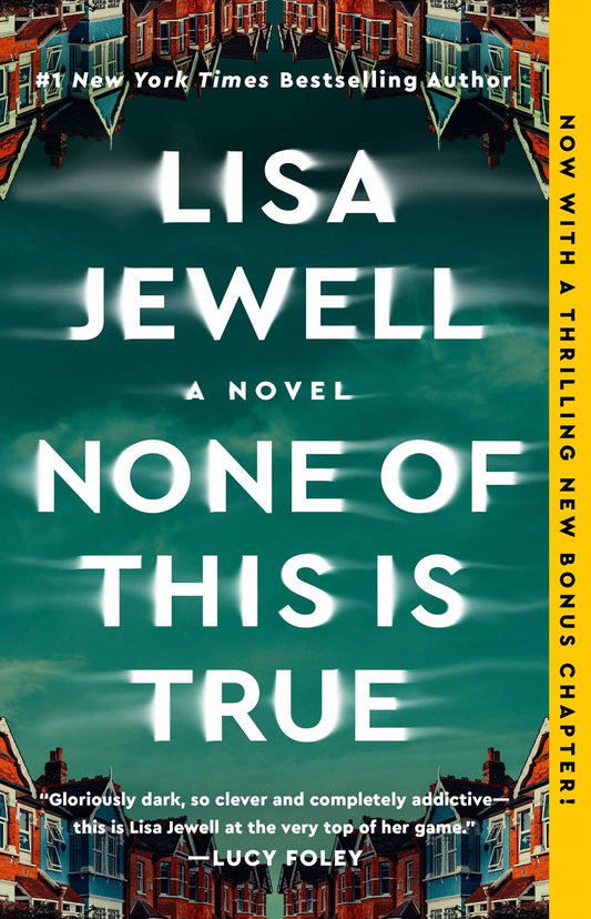 None of This Is True : A Novel