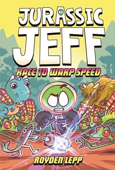 Jurassic Jeff: Race to Warp Speed (Jurassic Jeff Book 2) : (A Graphic Novel)