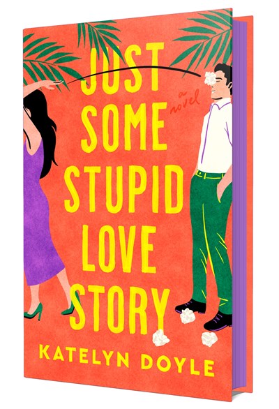 Just Some Stupid Love Story : A Novel