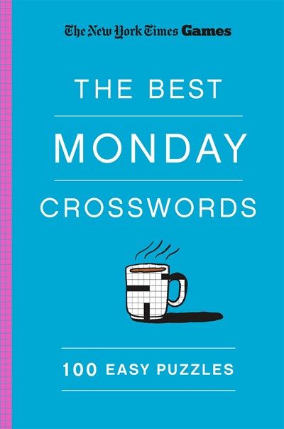 New York Times Games The Best Monday Crosswords: 100 Easy Puzzles