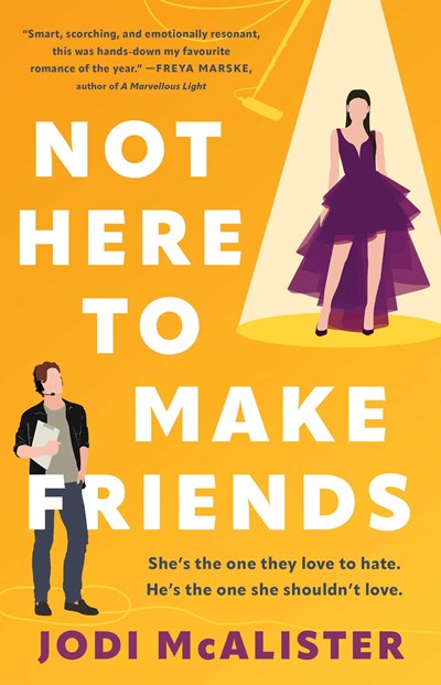 Not Here to Make Friends : A Novel