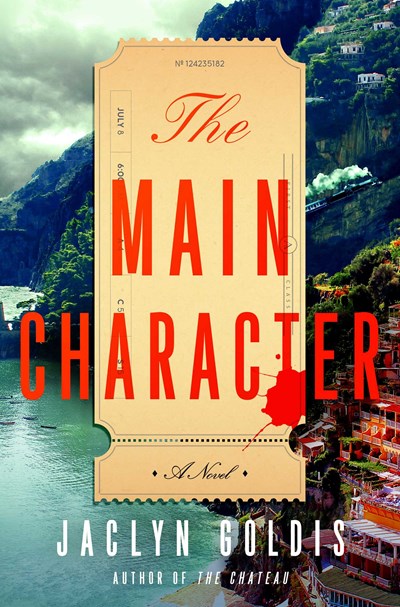 The Main Character : A Novel